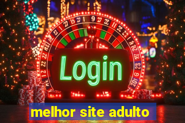 melhor site adulto